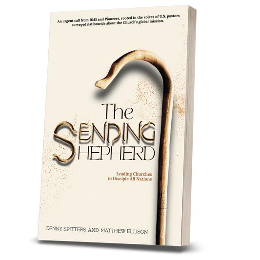 The Sending Shepherd: Leading Churches to Disciple All Nations